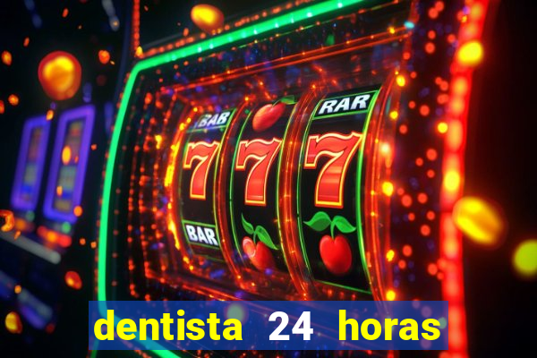 dentista 24 horas em betim